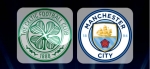 Celtic - Manchester City